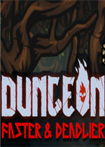 Dungeon: Faster & Deadlier