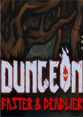 Dungeon: Faster & Deadlier
