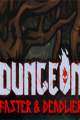 Dungeon: Faster & Deadlier