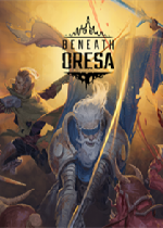 Beneath Oresa