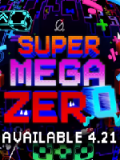 Super Mega Zero