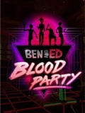 Ben and Ed - Blood Party