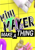 Mini Maker: Make A Thing