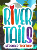 River Tails: Stronger Together