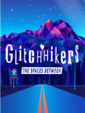 Glitchhikers: The Spaces Between