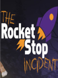 The Rocket Stop Incident