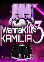 I wanna Kill The Kamilia 3
