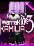I wanna Kill The Kamilia 3