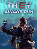 They Always Run