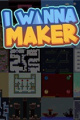 I Wanna Maker