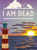 I Am Dead