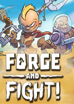 Forge and Fight!