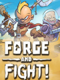 Forge and Fight!