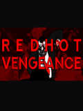 RED HOT VENGEANCE