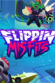 Flippin Misfits