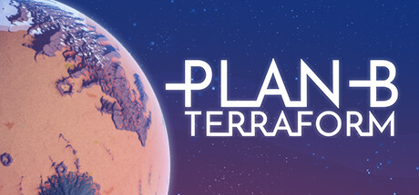 《B计划：地球化改造》公布 管理一个新发现的星球