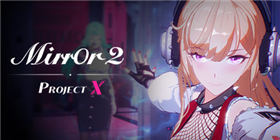 Mirror 2: Project X