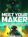 Meet Your Maker