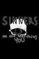 SINNERS