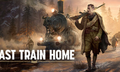 《Last Train Home》新手攻略指南