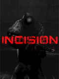 INCISION