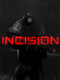 INCISION