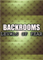 Backrooms - Levels of Fear