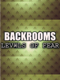 Backrooms - Levels of Fear