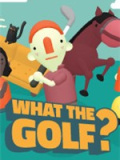 WHAT THE GOLF?