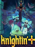 Knightin'+