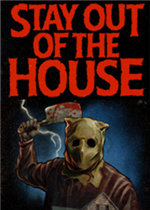 Stay Out of the House