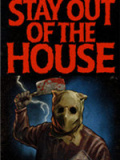 Stay Out of the House