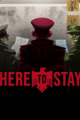 Here to Stay