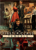 First Class Trouble