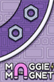 Maggie the Magnet