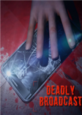 Deadly Broadcast