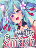 Waifus Smash
