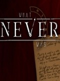 What Never Was