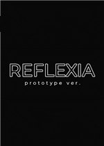 REFLEXIA原型版