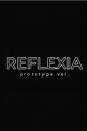 REFLEXIA原型版