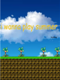 I wanna play summer