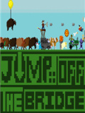 Jump Off The Bridge