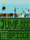Jump Off The Bridge