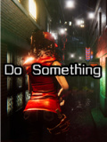 Do Something