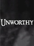 Unworthy