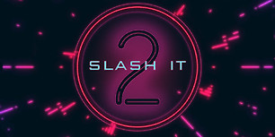 Slash It 2