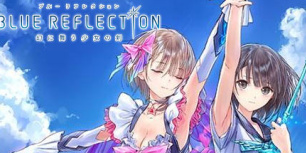 BLUE REFLECTION 幻舞少女之剑